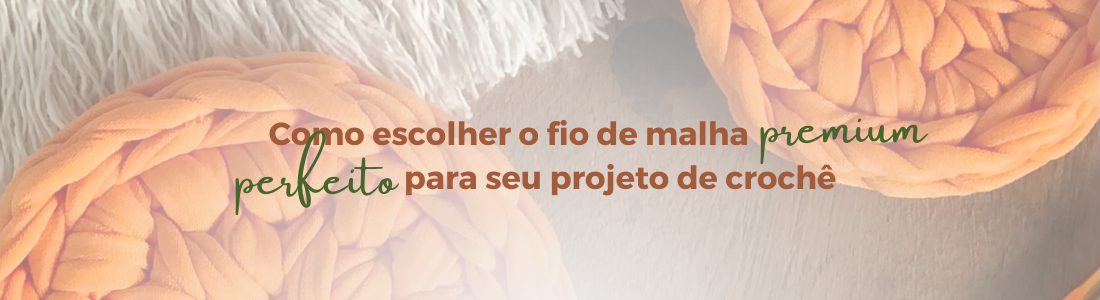 Dois circulos mágicos feitos em crochê com fio de malha, com o escrito "Como escolher o fio de malha premium perfeito para o seu projeto de crochê"